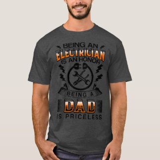 Camiseta Ser Electrista Es Un Honor Ser Papá Es Pr