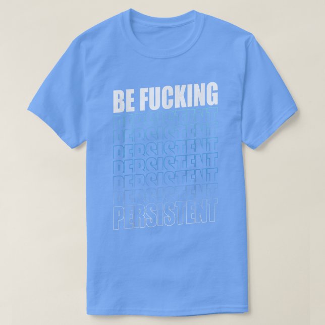 Camiseta Ser éxito persistente, molestias y motivos de gimn (Diseño del anverso)