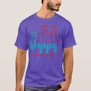 Camiseta Ser feliz cita motivacional