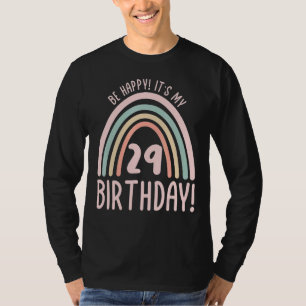 Camiseta Ser feliz es mi cumpleaños número 29, 29 años, 29