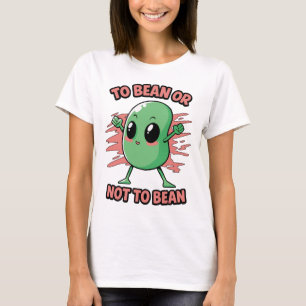 Camiseta Ser frijol o no ser frijol