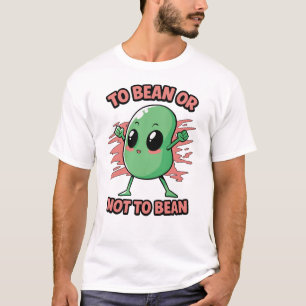 Camiseta Ser frijol o no ser frijol