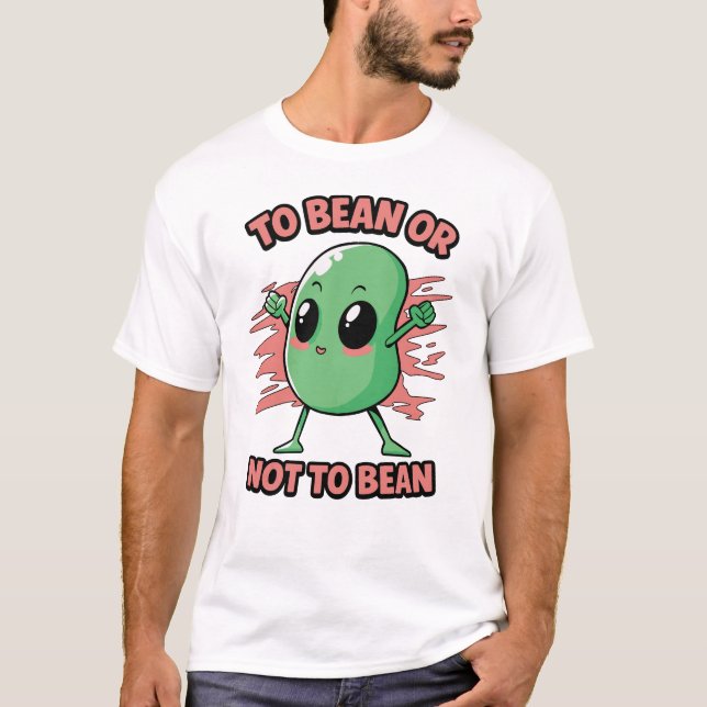 Camiseta Ser frijol o no ser frijol (Anverso)