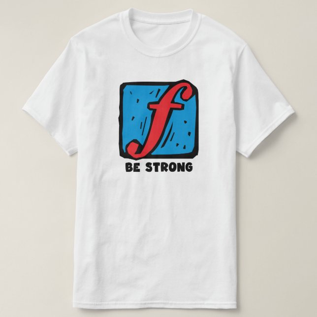 Camiseta Ser fuerte (Diseño del anverso)