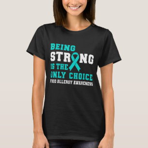 Camiseta Ser Fuerte Es Lo Único Que La Alergia De Alimentos