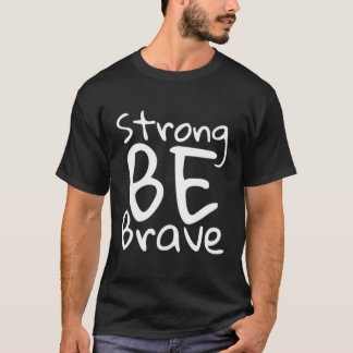 Camiseta Ser Fuerte Y Valiente