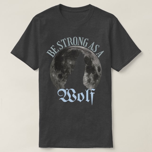 Camiseta Ser Fuertes Como Un Lobo 13 (Diseño del anverso)