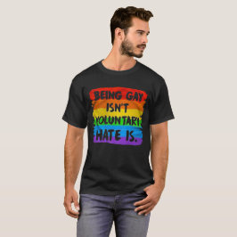 Camiseta Ser gay no es voluntario. El Odio Es. Derechos Hum