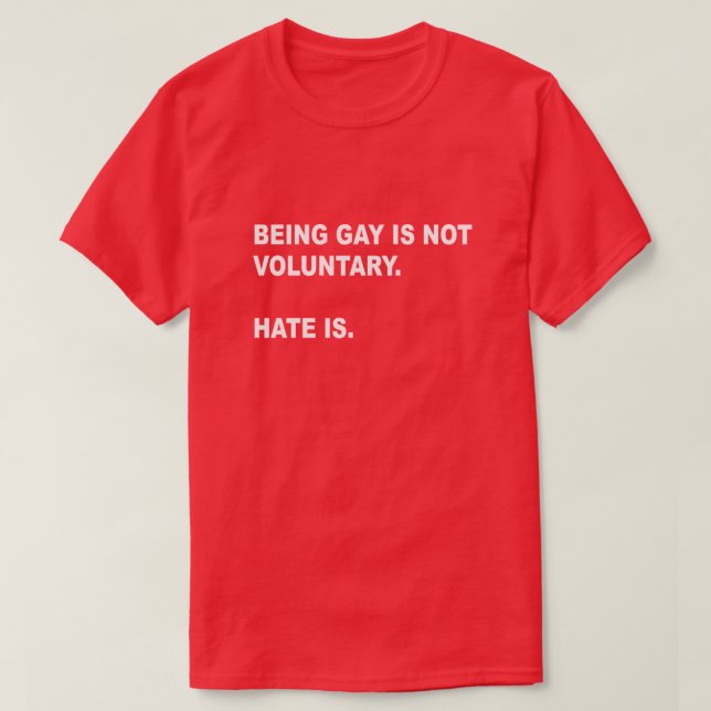 CAMISETA SER GAY NO ES VOLUNTARIO. EL ODIO LO ES. ORGULLO G (Diseño del anverso)