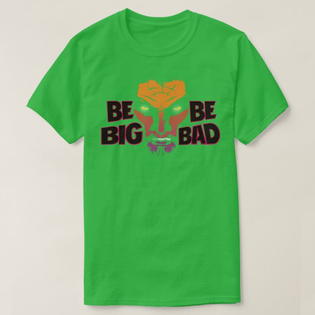 Camiseta Ser grande y malo (Diseño del anverso)