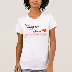 Camiseta Ser Inteligente Con Tu Corazón En La Vida De Salud