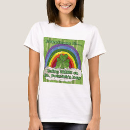 Camiseta Ser irlandés en el día de San Patricio