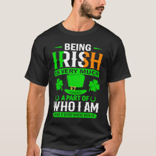 Camiseta Ser Irlandés Es Gran Parte De Quién Soy Yo Tomo