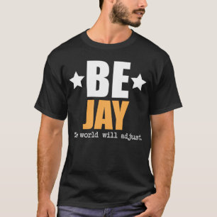 Camiseta Ser Jay El Mundo Se Ajustará