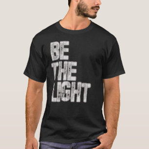 Camiseta Ser la luz-fe-cristiana