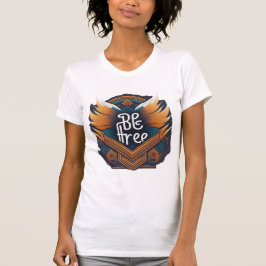 Camiseta Ser libre