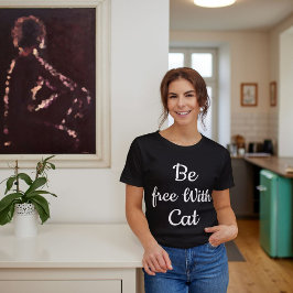 Camiseta Ser libre con citas divertidas de gato negro perso
