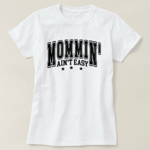 Camiseta Ser Madre Divertido No Es Fácil Letra Negrita Univ