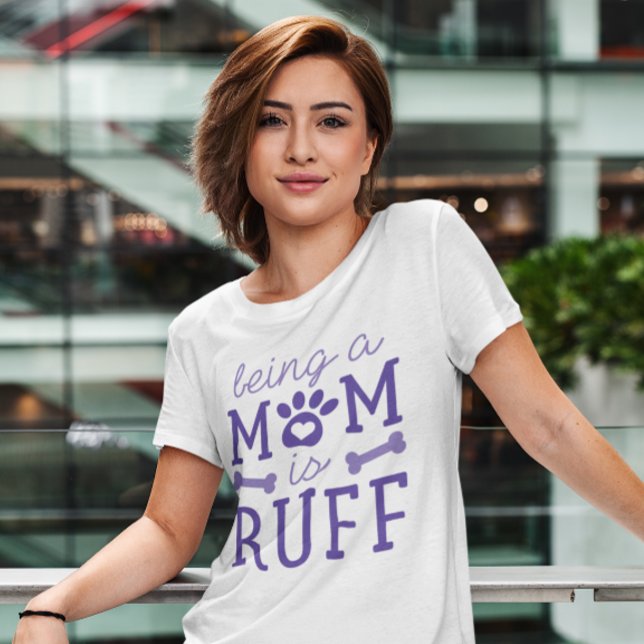 Camiseta Ser Mamá Es Ruff (being a mom is ruff t-shirt)