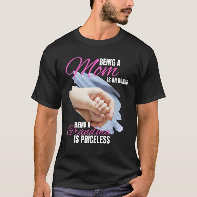 Camiseta Ser Mamá Es Un Honor Ser Abuela No Tiene Precio (Anverso)
