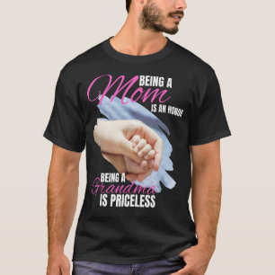 Camiseta Ser Mamá Es Un Honor Ser Abuela No Tiene Precio
