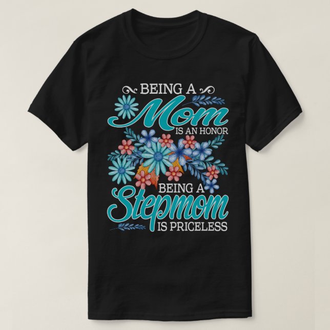 Camiseta Ser Mamá Es Un Honor Ser Madrastra Es Un Precio (Diseño del anverso)