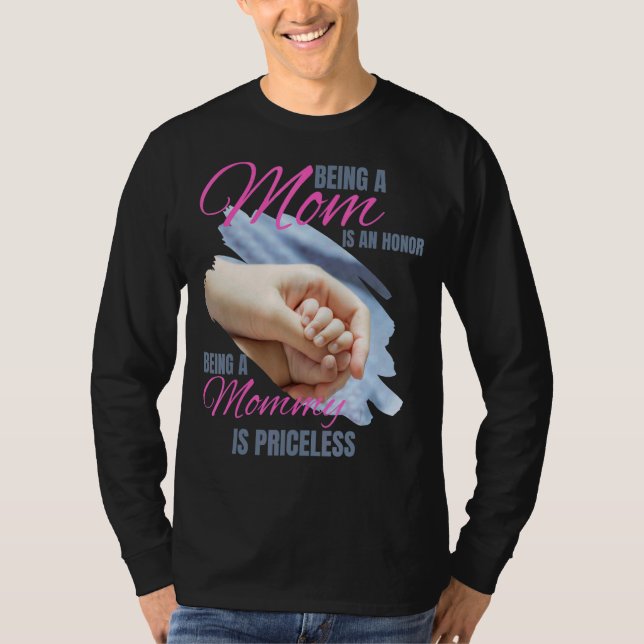 Camiseta Ser Mamá Es Un Honor Ser Mamá No Tiene Precio (Anverso)