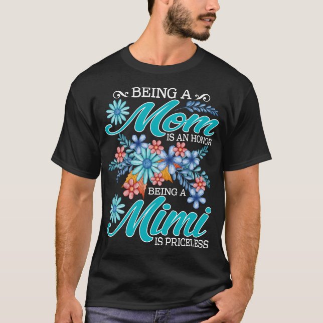 Camiseta Ser Mamá Es Un Honor Ser Mimi No Tiene Precio (Anverso)