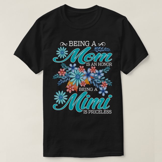 Camiseta Ser Mamá Es Un Honor Ser Mimi No Tiene Precio (Diseño del anverso)