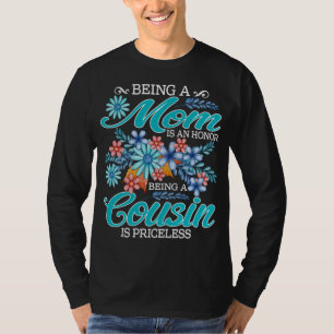 Camiseta Ser Mamá Es Un Honor Ser Primo Es Priceles
