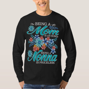 Camiseta Ser Mamá Es Un Honor Ser Una Novia No Tiene Precio