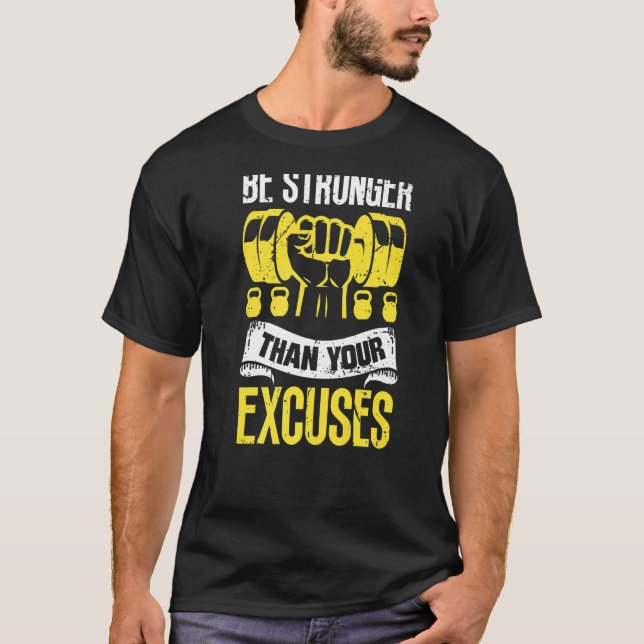 Camiseta Ser Más Fuerte Que Su Excusa De Formación Motivaci (Anverso)