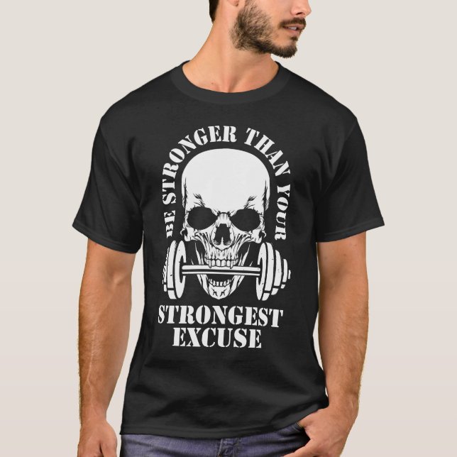 Camiseta ser más fuerte que tu excusa más fuerte (Anverso)