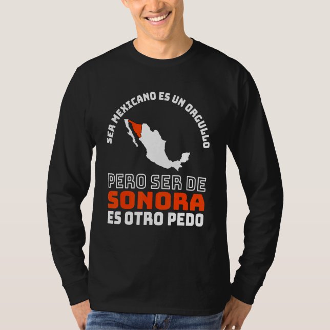 Camiseta Ser mexicano es un orgullo de sonora otro pedo (Anverso)