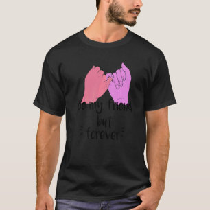 Camiseta ser mi amigo pero para siempre