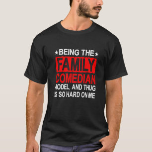 Camiseta Ser Modelo De Comediante Familiar Es Tan Difícil P