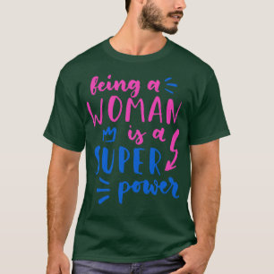 Camiseta Ser mujer es un gran poder feminista