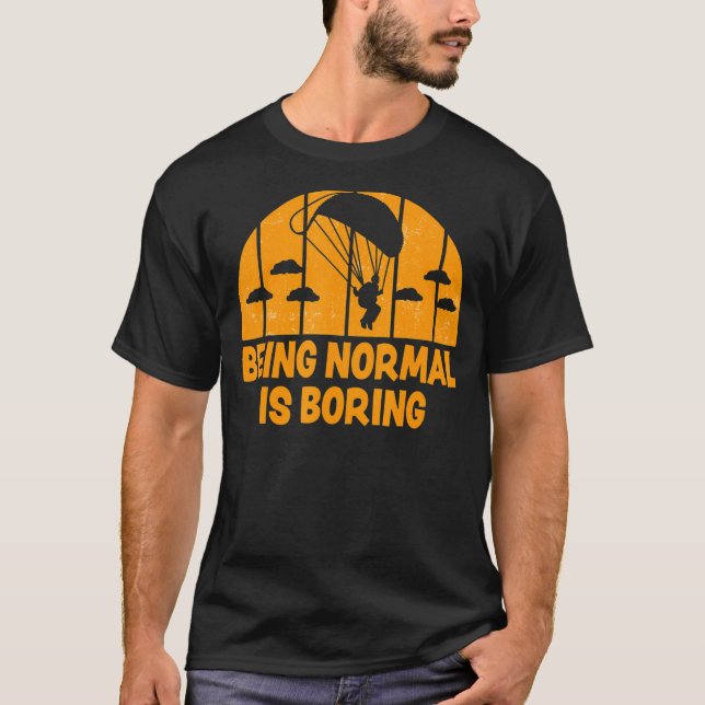 Camiseta Ser normal es aburrir el paramotor 2 (Anverso)