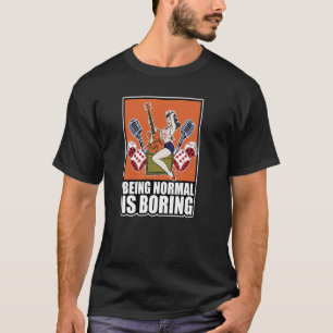 Camiseta Ser normal es aburrir la valla de Rockabilly