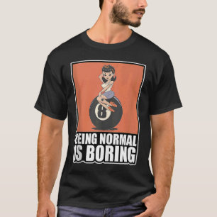 Camiseta Ser normal es aburrir la vintage roca 1