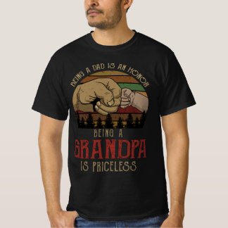 Camiseta Ser padre es un honor ser abuelo es un precio