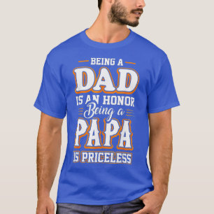 Camiseta Ser padre es un honor ser papá no tiene precio