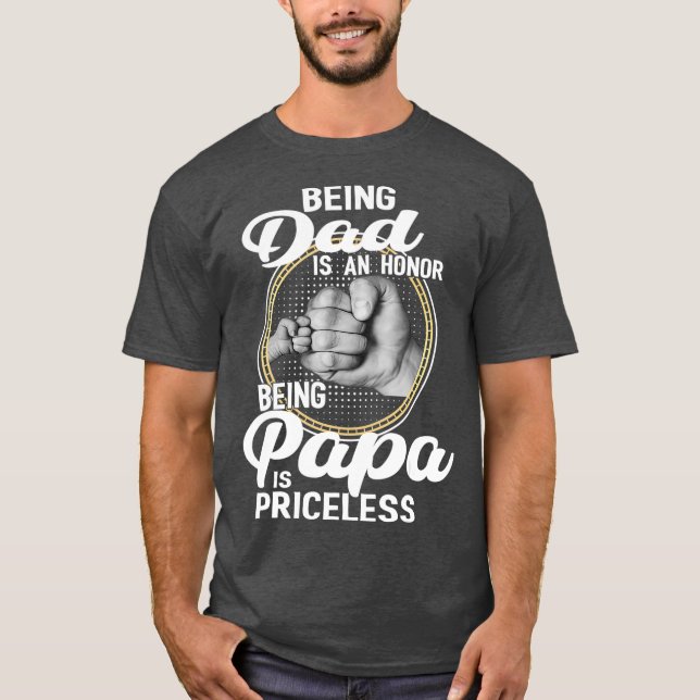Camiseta Ser padre es un honor Ser papá no tiene precio (Anverso)
