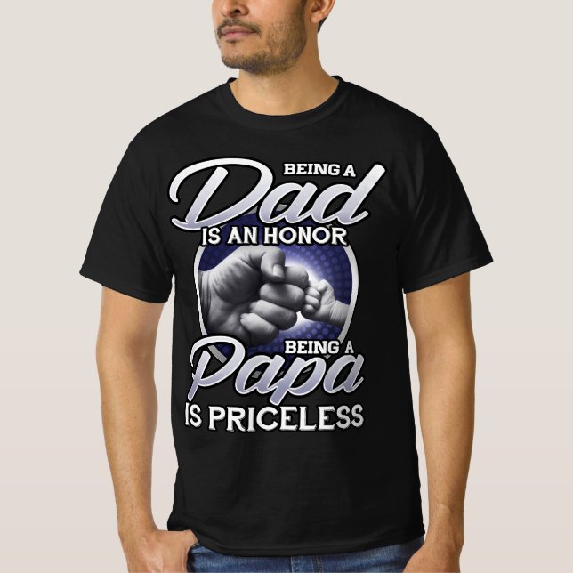 Camiseta Ser padre es un honor ser papá no tiene precio (Anverso)