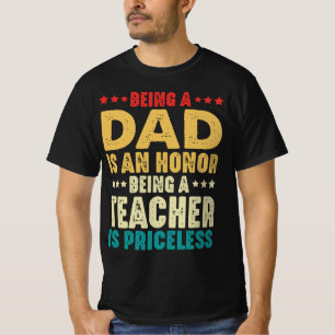 Camiseta Ser Padre Es Un Honor Ser Profesor No Tiene Precio