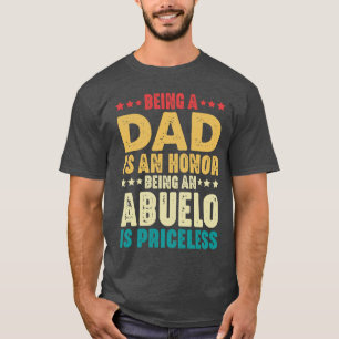 Camiseta Ser Padre Y Honor Ser Abuelo No Tiene Precio