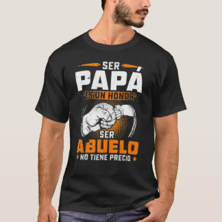 Camiseta Ser Papa es un honor ser Abuelo no tiene precio Sh