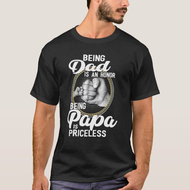 Camiseta Ser Papá Es Un Honor Ser Papa Es Una Fata Sin Prec (Anverso)