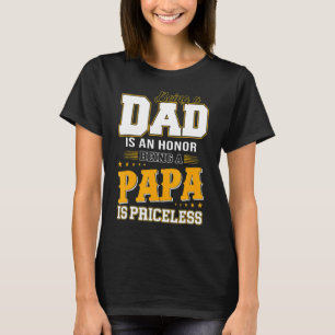 Camiseta Ser Papá Es Un Honor Ser Papa No Tiene Precio
