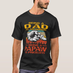 Camiseta Ser Papá Es Un Honor Ser Papaw No Tiene Precio